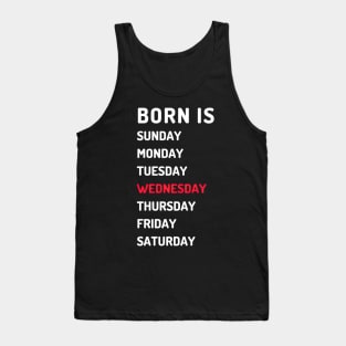 Born is wednesday white Tank Top